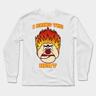 i bring the heat Long Sleeve T-Shirt